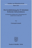 Die Gewährleistung der IT-Sicherheit Kritischer Infrastrukturen.