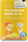 Von Augmented Reality bis KI - Die wichtigsten IT-Themen, die Sie für Ihr Unternehmen kennen müssen