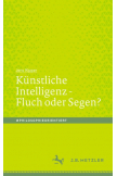 Künstliche Intelligenz - Fluch oder Segen?