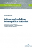 Außervertragliche Haftung bei mangelhafter IT-Sicherheit