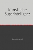 Künstliche Superintelligenz