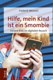 Hilfe, mein Kind ist ein Smombie