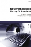 Netzwerksicherheit: Hacking für Administratoren