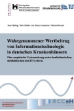 Wahrgenommener Wertbeitrag von Informationstechnologie in deutschen Krankenhäusern