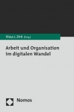 Arbeit und Organisation im digitalen Wandel