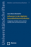 Influencer in der digitalen Gesundheitskommunikation