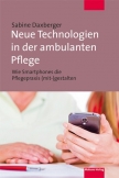 Neue Technologien in der ambulanten Pflege