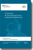 IT-Sicherheit als Voraussetzung für eine erfolgreiche Digitalisierung