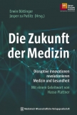 Die Zukunft der Medizin