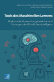 Tools des Maschinellen Lernens: Marktstudie, Anwendungsbereiche & Lösungen der Künstlichen Intelligenz