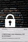 Cybercrime und Kriminalität im Internet. Methoden zur Minimierung des Dunkelfeldes