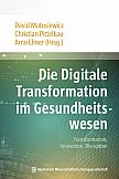 Die Digitale Transformation im Gesundheitswesen